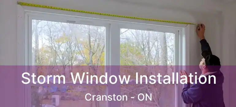  Storm Window Installation Cranston - ON