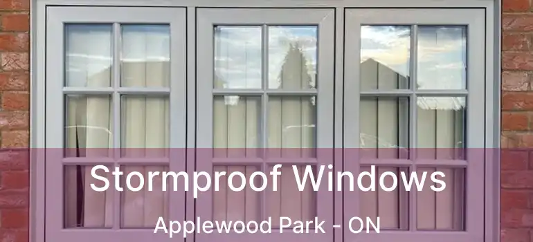  Stormproof Windows Applewood Park - ON