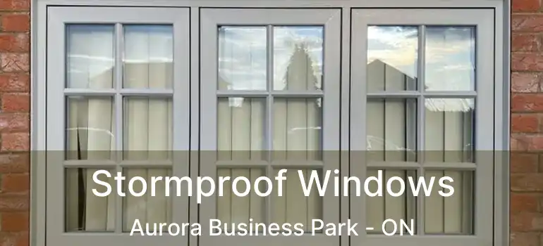  Stormproof Windows Aurora Business Park - ON