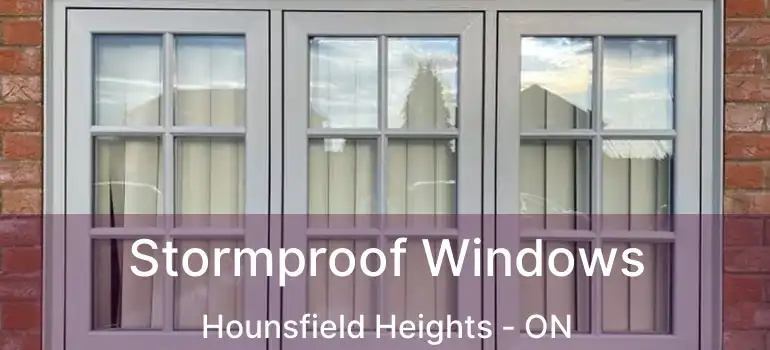  Stormproof Windows Hounsfield Heights - ON