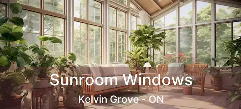  Sunroom Windows Kelvin Grove - ON