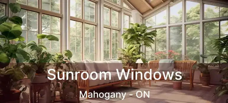  Sunroom Windows Mahogany - ON
