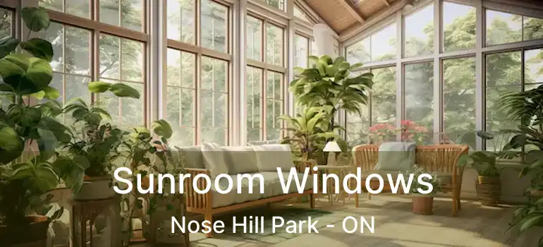  Sunroom Windows Nose Hill Park - ON