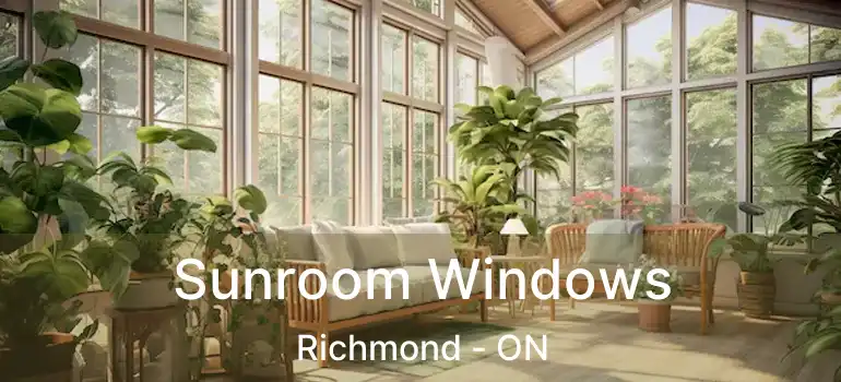  Sunroom Windows Richmond - ON