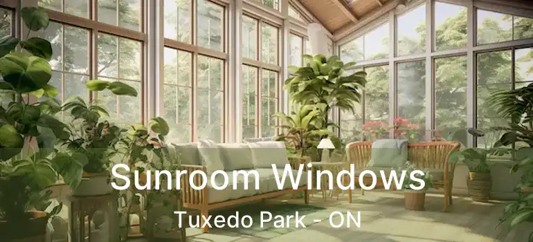 Sunroom Windows Tuxedo Park - ON