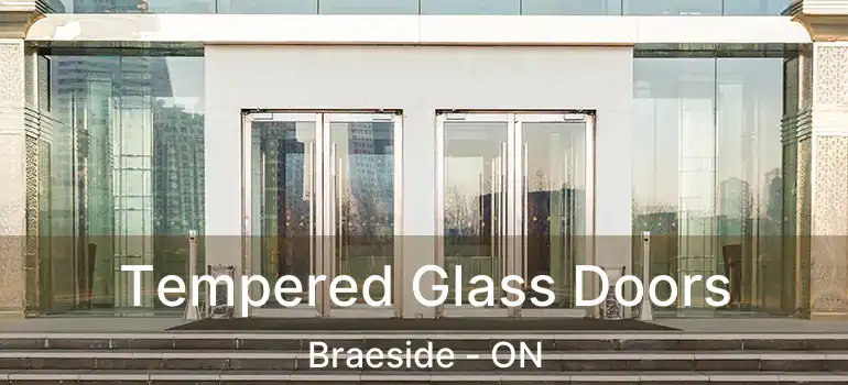  Tempered Glass Doors Braeside - ON