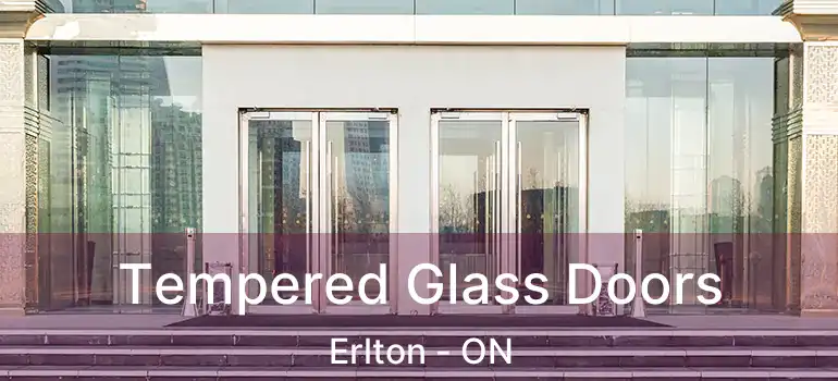  Tempered Glass Doors Erlton - ON