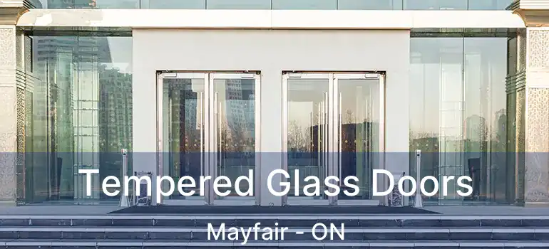  Tempered Glass Doors Mayfair - ON