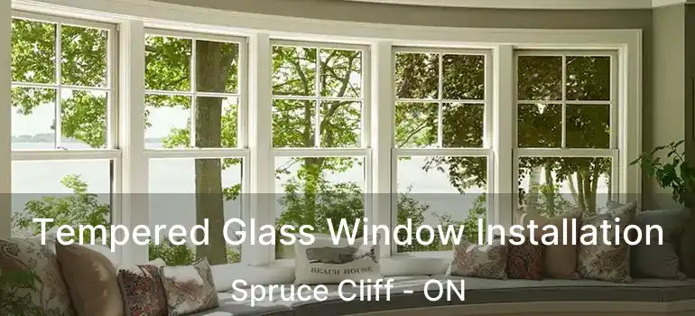  Tempered Glass Window Installation Spruce Cliff - ON
