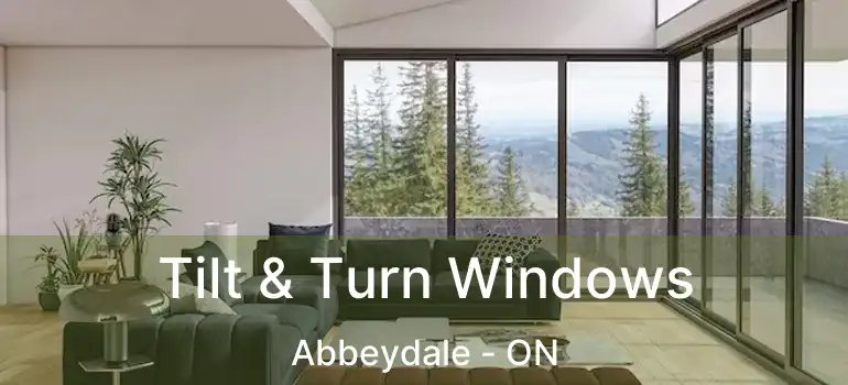  Tilt & Turn Windows Abbeydale - ON