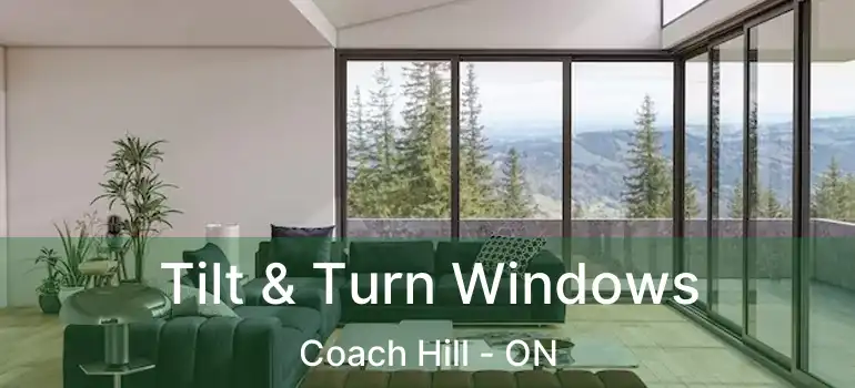  Tilt & Turn Windows Coach Hill - ON