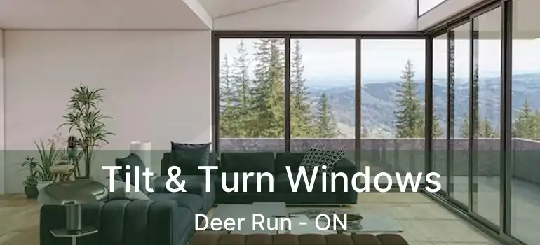  Tilt & Turn Windows Deer Run - ON