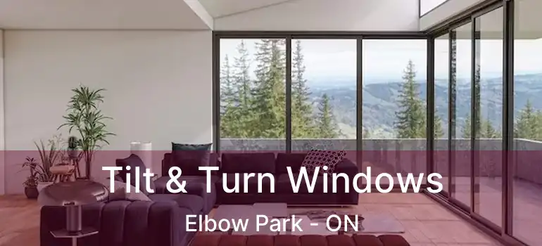  Tilt & Turn Windows Elbow Park - ON