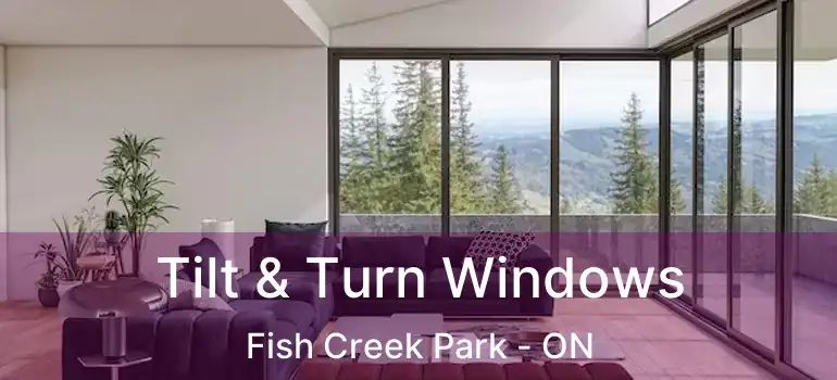  Tilt & Turn Windows Fish Creek Park - ON