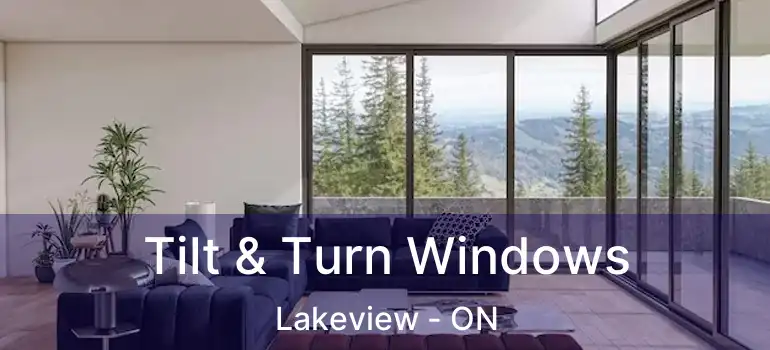  Tilt & Turn Windows Lakeview - ON