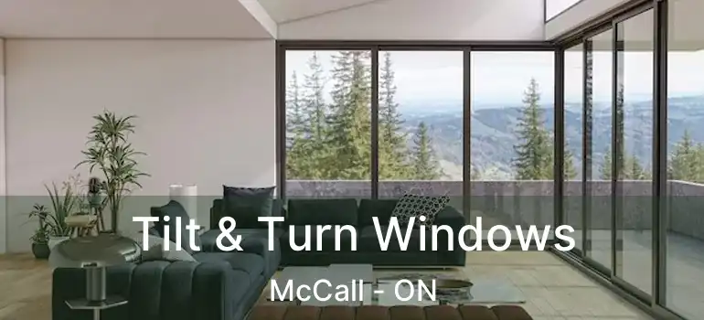  Tilt & Turn Windows McCall - ON