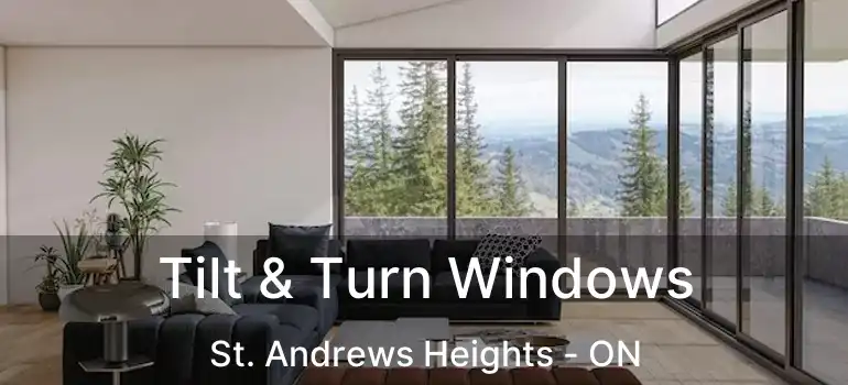  Tilt & Turn Windows St. Andrews Heights - ON