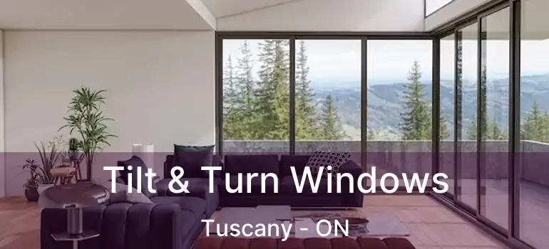  Tilt & Turn Windows Tuscany - ON