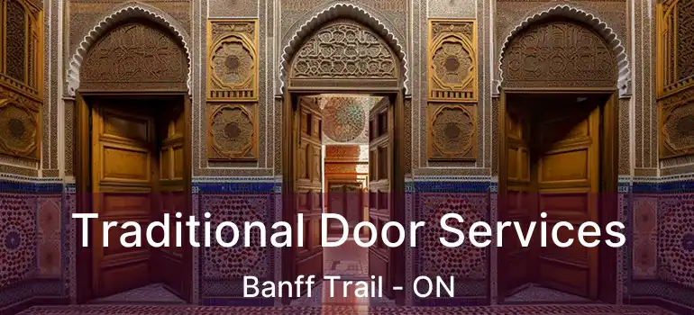  Traditional Door Services Banff Trail - ON