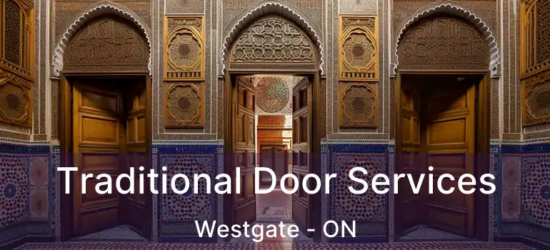  Traditional Door Services Westgate - ON