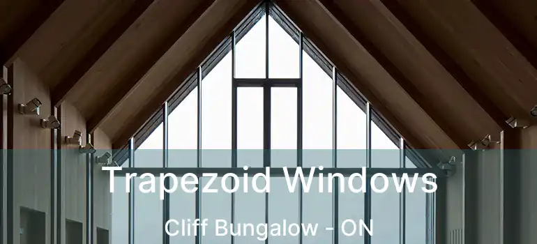  Trapezoid Windows Cliff Bungalow - ON