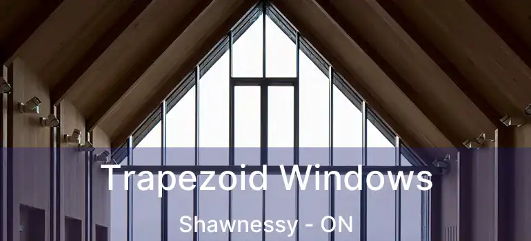  Trapezoid Windows Shawnessy - ON