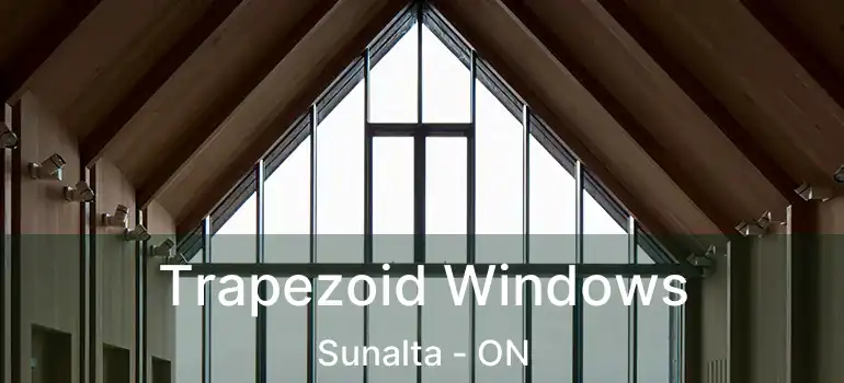  Trapezoid Windows Sunalta - ON