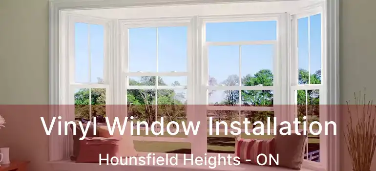  Vinyl Window Installation Hounsfield Heights - ON