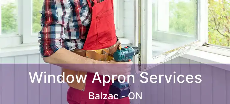  Window Apron Services Balzac - ON