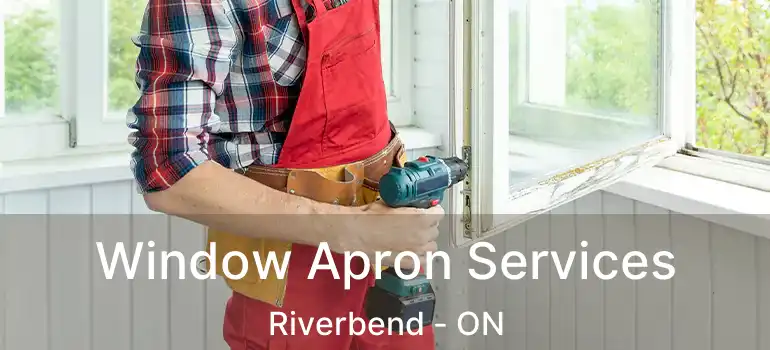  Window Apron Services Riverbend - ON