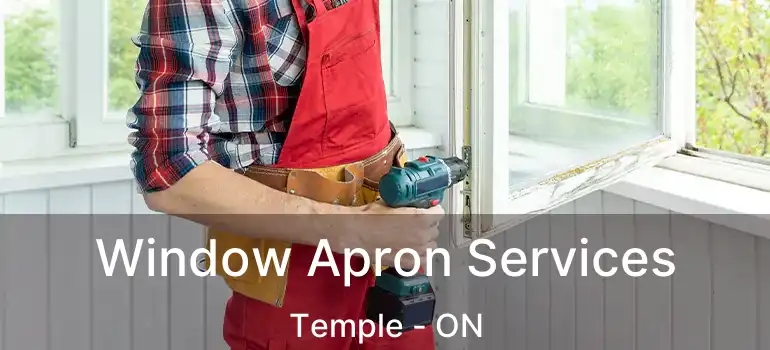  Window Apron Services Temple - ON