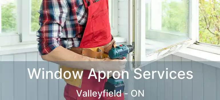  Window Apron Services Valleyfield - ON