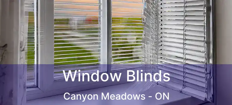 Window Blinds Canyon Meadows - ON