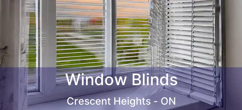  Window Blinds Crescent Heights - ON