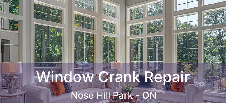  Window Crank Repair Nose Hill Park - ON