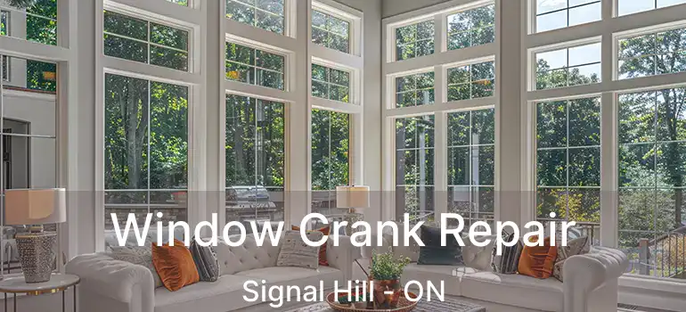  Window Crank Repair Signal Hill - ON