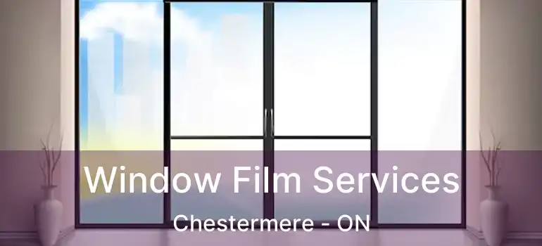  Window Film Services Chestermere - ON
