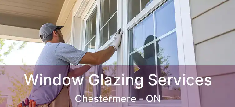  Window Glazing Services Chestermere - ON