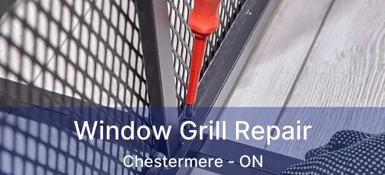  Window Grill Repair Chestermere - ON