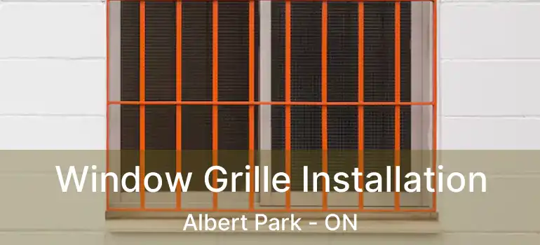  Window Grille Installation Albert Park - ON