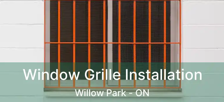  Window Grille Installation Willow Park - ON