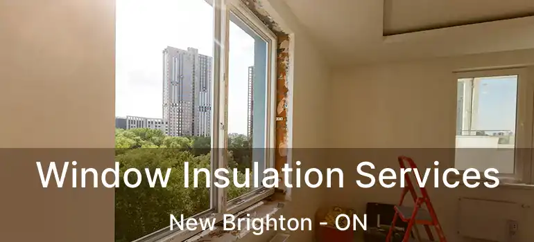  Window Insulation Services New Brighton - ON