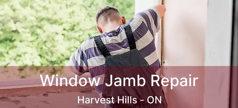  Window Jamb Repair Harvest Hills - ON