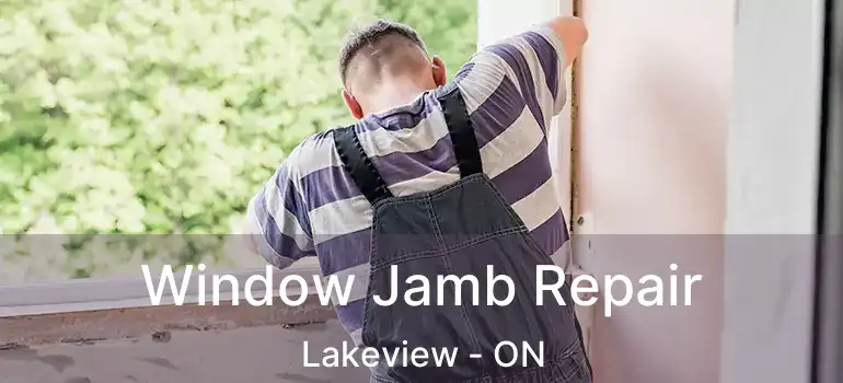  Window Jamb Repair Lakeview - ON