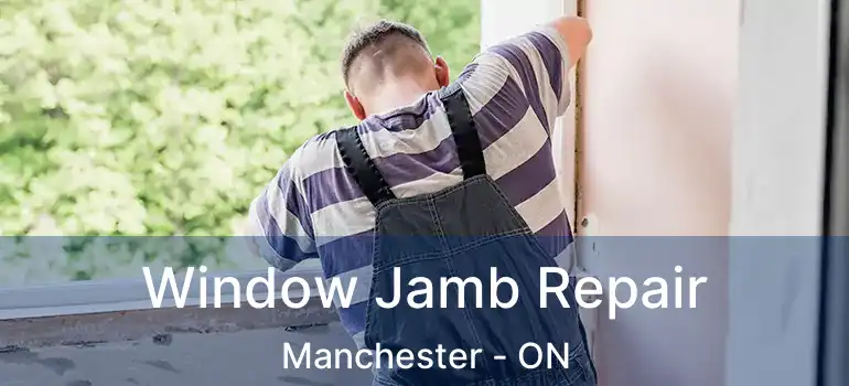  Window Jamb Repair Manchester - ON