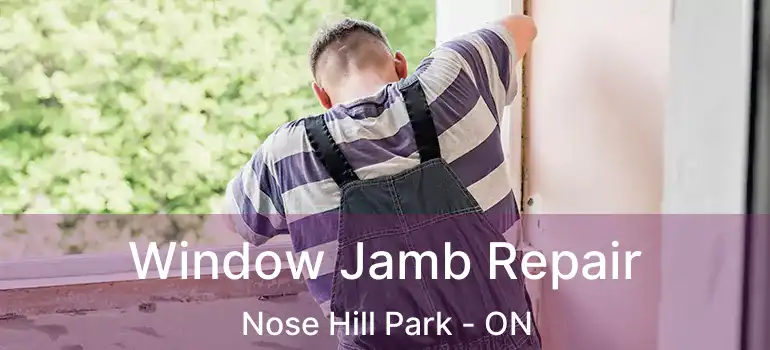  Window Jamb Repair Nose Hill Park - ON