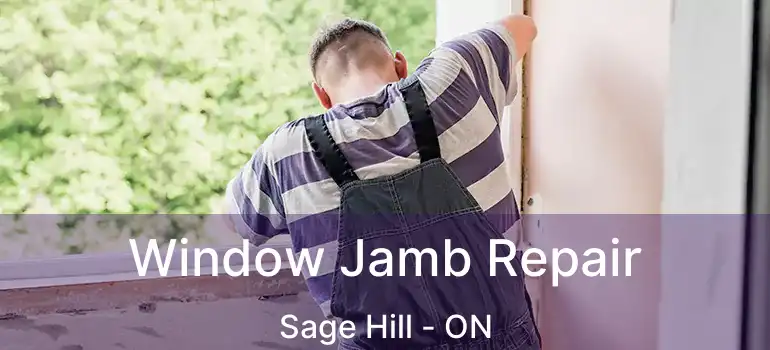  Window Jamb Repair Sage Hill - ON