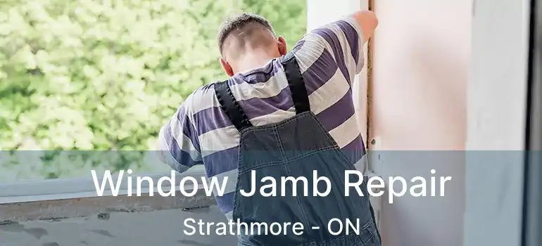  Window Jamb Repair Strathmore - ON