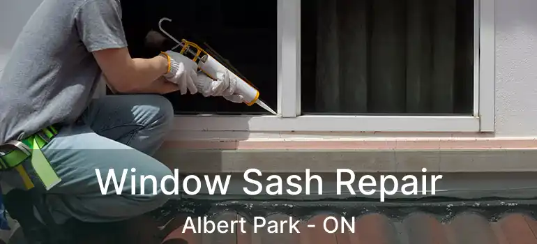  Window Sash Repair Albert Park - ON