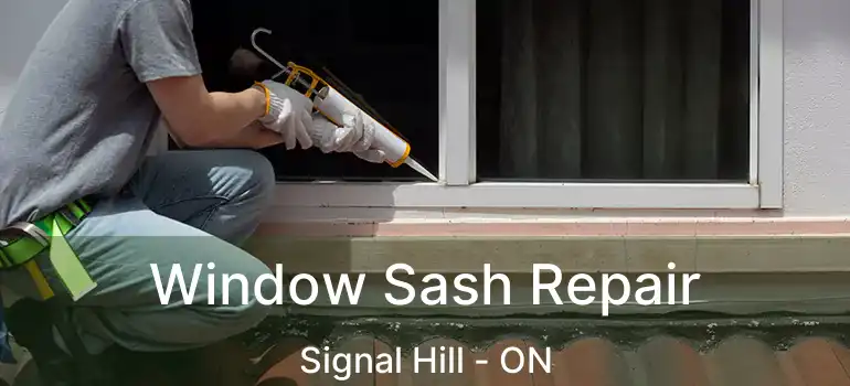  Window Sash Repair Signal Hill - ON